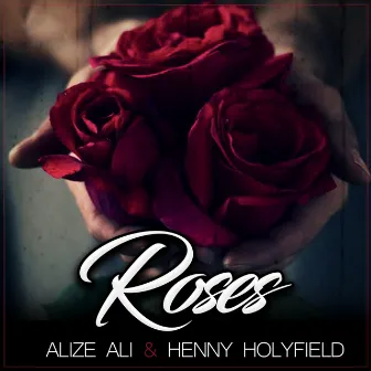 Roses by Henny Holyfield