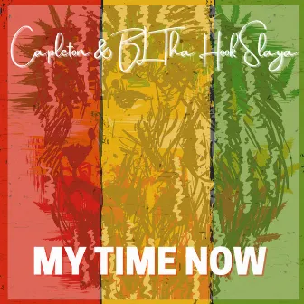 MY TIME NOW by BL Tha Hook Slaya