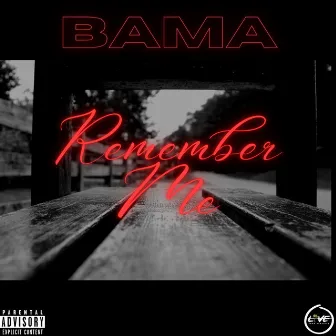 REMEMBER ME by Bamareallive