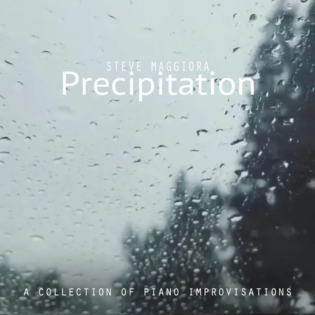 Precipitation: A Collection of Piano Improvisations