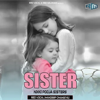 Sister by Nikki Pooja Sisters