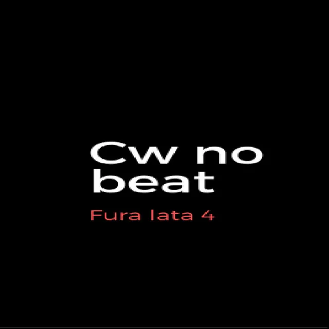 Cw Fura Lata 4