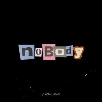 Nobody by Unknown Artist