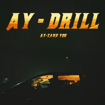 AY-Drill by AY SANG