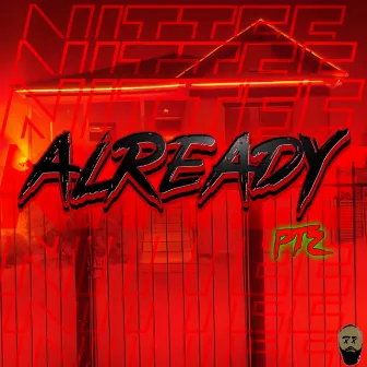 Already Pt. 2 by Nittee