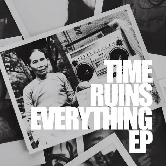 Time Ruins Everything