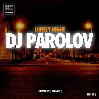 Lonely Night by Dj Parolov