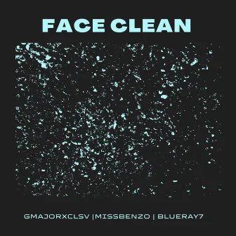 Face Clean by G Major XCLSV