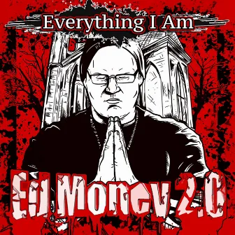 Everything I Am by Ed Money 2.0