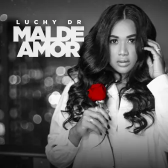 MAL DE AMOR by Luchy DR