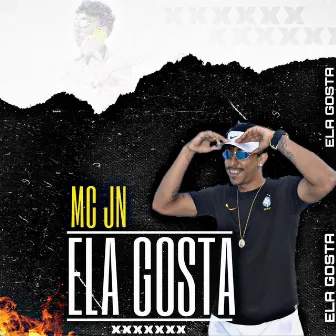 Ela Gosta by MC JN