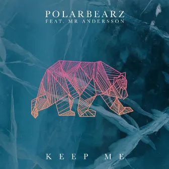 Keep Me by Polarbearz