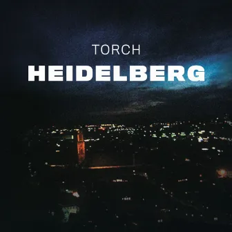 Heidelberg by Torch