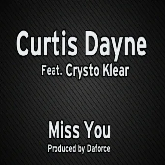 Miss You (Remix Specials) by Curtis Dayne