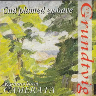 Gud Planted En Have by Kammerkoret CAMERATA