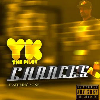 Chances by Y.K. the Pilot