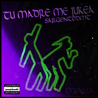 Tu Madre Me Jukea (Newstyle Version) by SargentoDMT