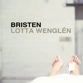 Bristen by Lotta Wenglén