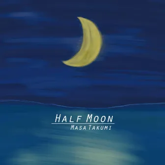 Half Moon by Eru Matsumoto