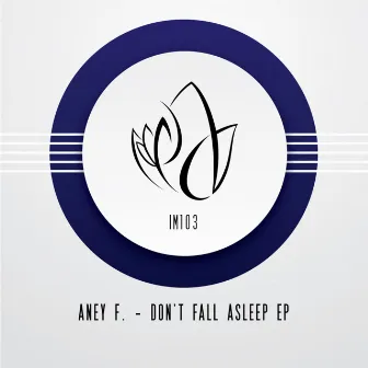 Don't Fall Asleep EP by Aney F.