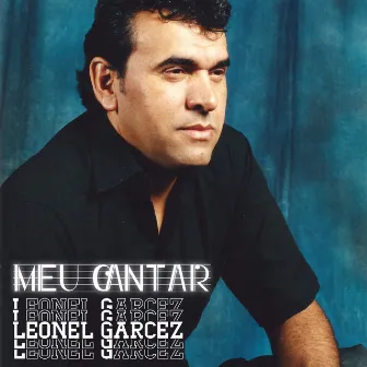 Meu Cantar by Leonel Garcez