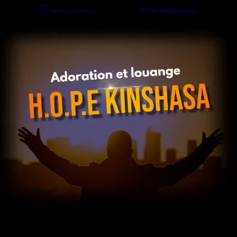 Adoration et louange (Ao Vivo) by H.O.P.E Kinshasa