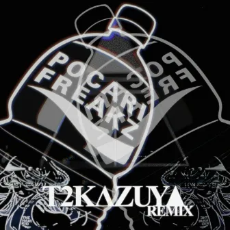 POCARI FREAKZ (T2Kazuya Remix) by The Hair Kid