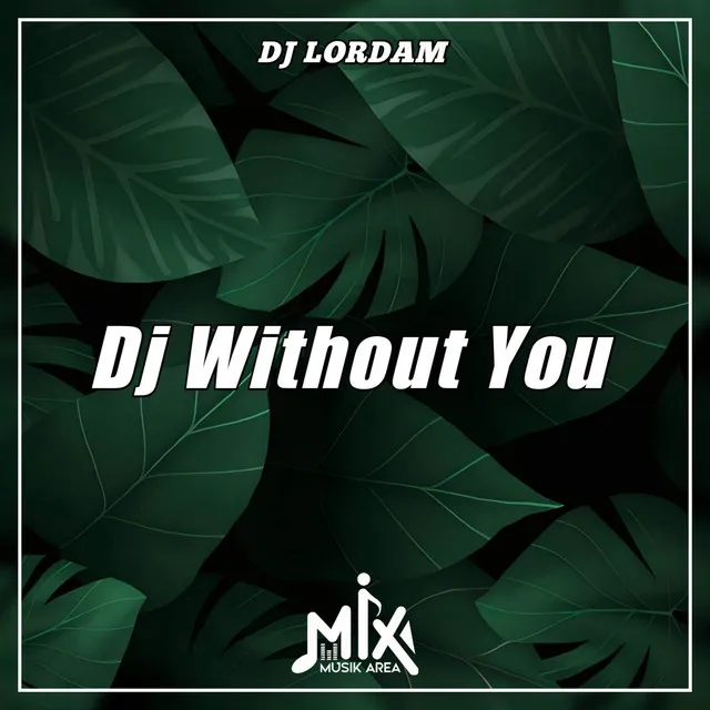 DJ Without You Breaklatin Style