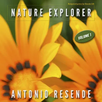 Nature Explorer, Vol. 1 by Antonio Resende