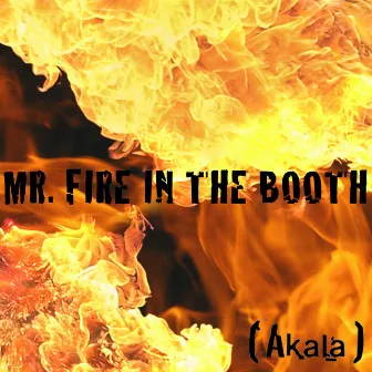 Mr. Fire in the Booth - Single by Akala