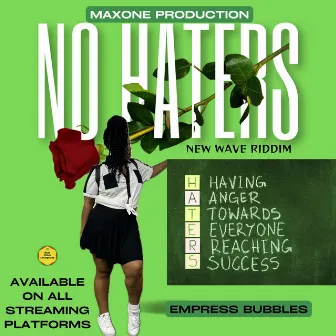 No Haters by Empress Bubbles