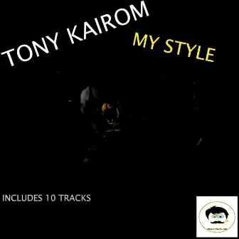 My Style by Tony Kairom