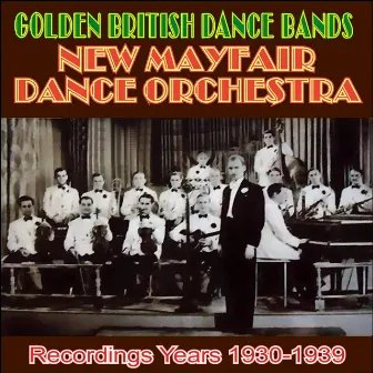 The Mayfair Dance Orchestra . Recordings Years 1930-1939 by The Mayfair Dance Orchestra