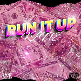 RUN IT UP by K-Lite