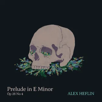 Prelude in E Minor, Op 28 No 4 by Alex Heflin