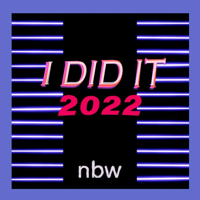 I DID IT 2022