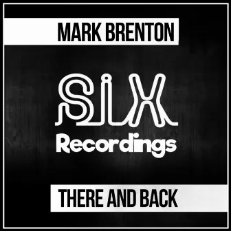 There And Back by Mark Brenton