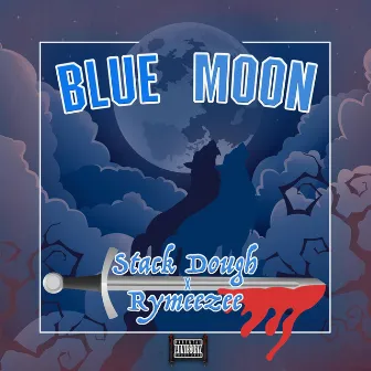 Blue Moon by Stack Dough