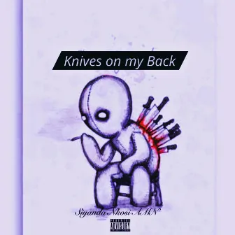 Knives on My Back by Siyanda Nkosi AMN