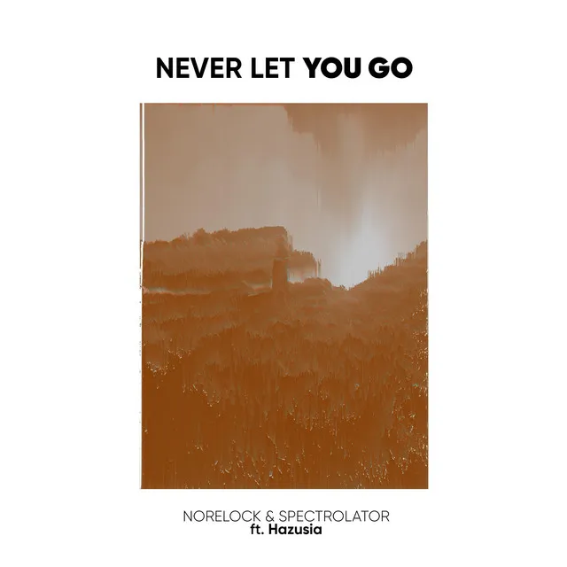 never let you go [with Spectrolator]