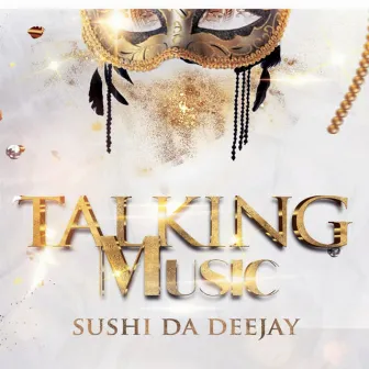 Talking Music by Sushi Da Deejay