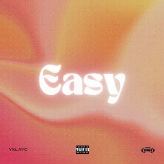 Easy by YXL Ayo