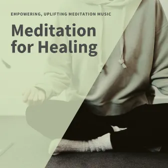 Meditation CDs for Healing - Empowering, Uplifting Meditation Music by Meditation Bell