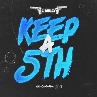 Keep a 5th by C-Millzy