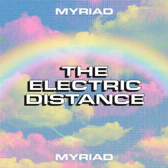 The Electric Distance by Myriad.