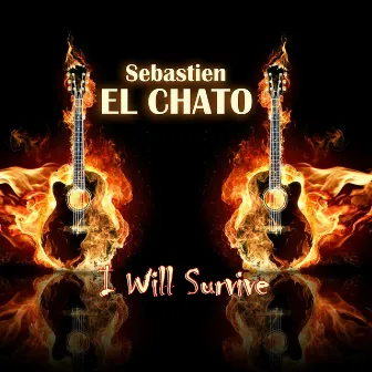 I Will Survive by Sébastien El Chato