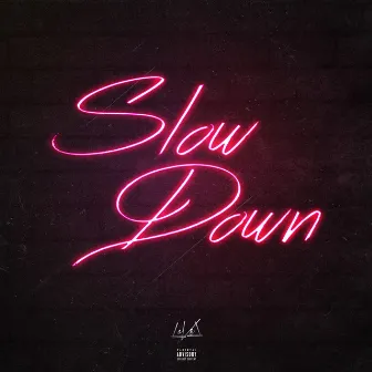 Slow Down by Lovel