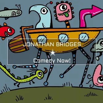 Comedy Now! by Jonathan Bridges