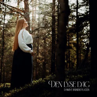 Den Lyse Dag by Synnøve Brøndbo Plassen