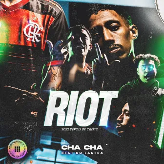 Riot by Mc Cháchá